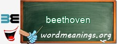 WordMeaning blackboard for beethoven